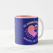 Alle Tiere willkommen, Menschen nicht so viel Zweifarbige Tasse (VorderseiteRechts)