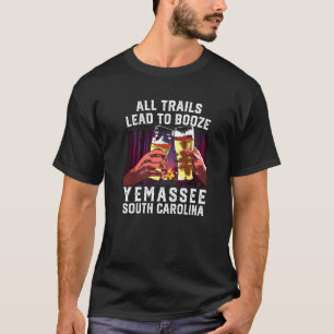 Alle Trails führen zu Yemassee Camping South Ca T-Shirt