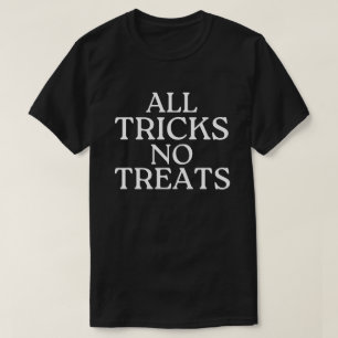 Alle Tricks keine Leckereien Funny Halloween T-Shirt