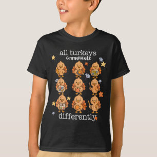Alle Truthähne kommunizieren anders Thanksgiving A T-Shirt