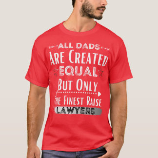 Alle Väter sind gleich geschaffen, aber nur die be T-Shirt