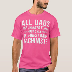 Alle Vater sind gleich lustig machinistischer Vate T-Shirt