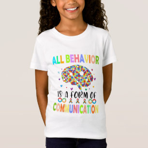 Alle Verhaltensweisen sind eine Form der Kommunika T-Shirt