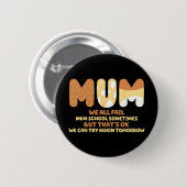 Alle Versagt Mama School Mama gibt Mother Day Mama Button (Vorne & Hinten)