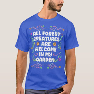 Alle Waldkreaturen sind auf meiner Gartenmesse wil T-Shirt