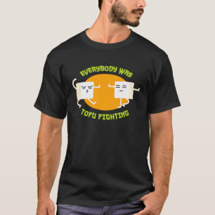 Alle waren Tofu Kämpfen T Funny Vegan T-Shirt
