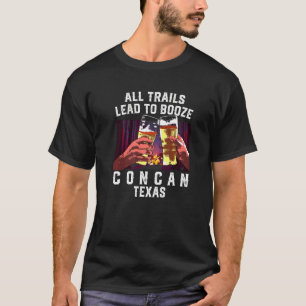 Alle Wege führen, um das Concan Camping Texas Camp T-Shirt