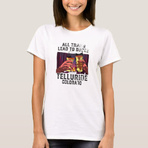 Alle Wege führen zur Verstärkung der Tellurid Camp T-Shirt