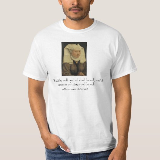 "Alle werden gut sein", Dame Julian von Norwich T-Shirt (Vorderseite)