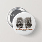 Alle wir leben ein reflektierendes Leben Button (Vorne & Hinten)