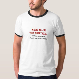 Alle wir sind in diesem zusammen humorvollen T - T-Shirt