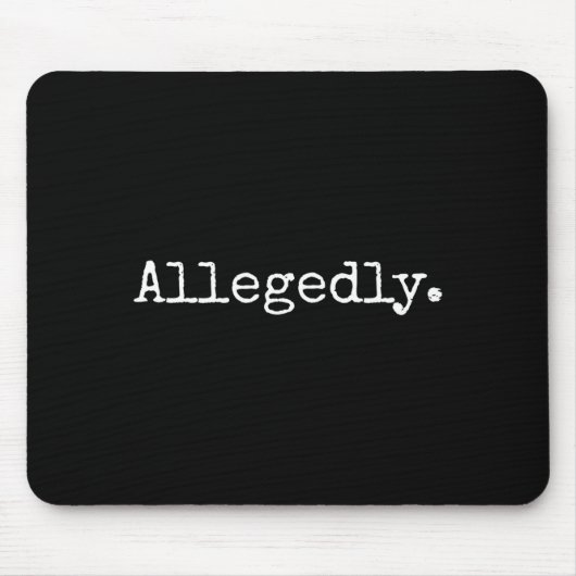 Allegedly Funny Attorney Funny Lawyer  Mousepad (Vorne)