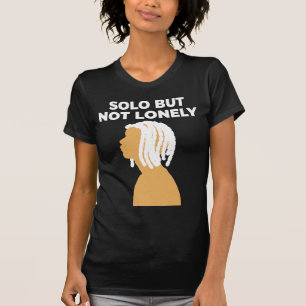 Allein, aber nicht einsam Reisen Sie allein T-Shirt