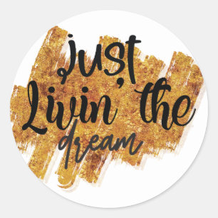 Allein den Traum zu leben Runder Aufkleber
