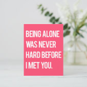 Allein zu sein war nie schwer, bevor ich dich kenn postkarte (Stehend Vorderseite)