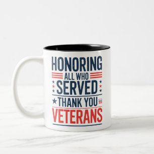 Allen, die gedient haben, zu Ehren. Danke Veterans Zweifarbige Tasse