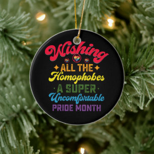 Allen Homophoben einen super Pride Monat wünschen Keramik Ornament