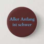 Aller Anfang ist schwer Button (Vorderseite)