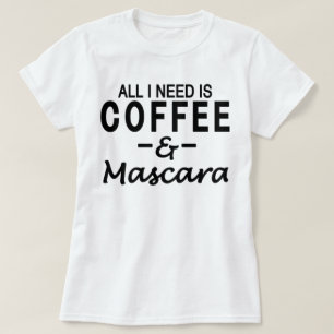 Aller, den ich benötige, ist Kaffee u. T-Shirt