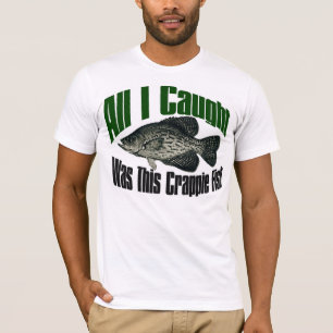 Aller, den ich fing, war dieser Crappiefisch-T - T-Shirt