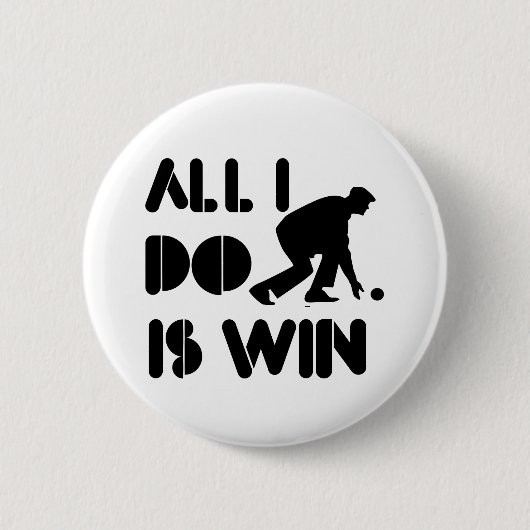 Aller, den ich tue, ist Gewinn am Rasen-Bowling Button (Vorderseite)