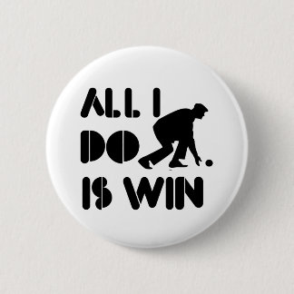 Aller, den ich tue, ist Gewinn am Rasen-Bowling Button