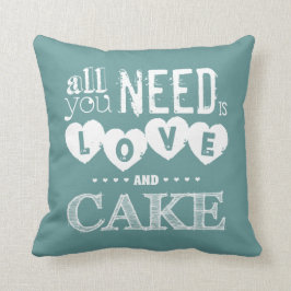 Aller, den Sie benötigen, ist Liebe und Kuchen Kissen