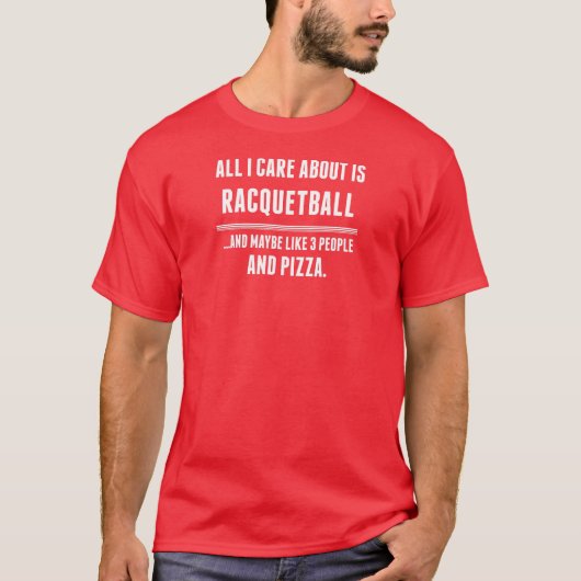 Aller i-Sorgfalt ist ungefähr Racquetball-Sport T-Shirt (Vorderseite)