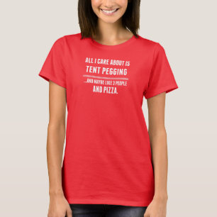 Aller i-Sorgfalt ist ungefähr Zelt-Verdübeln-Spo T-Shirt