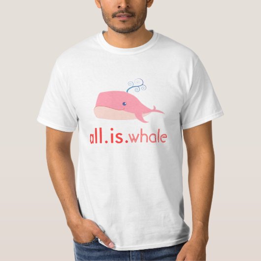 Aller ist Wal (Rosa, Männer) T-Shirt (Vorderseite)