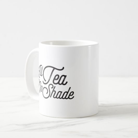 Aller Tee kein Schatten Kaffeetasse (Vorderseite Links)