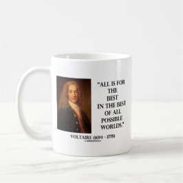 Aller Voltaire ist für das Beste im Besten von Kaffeetasse