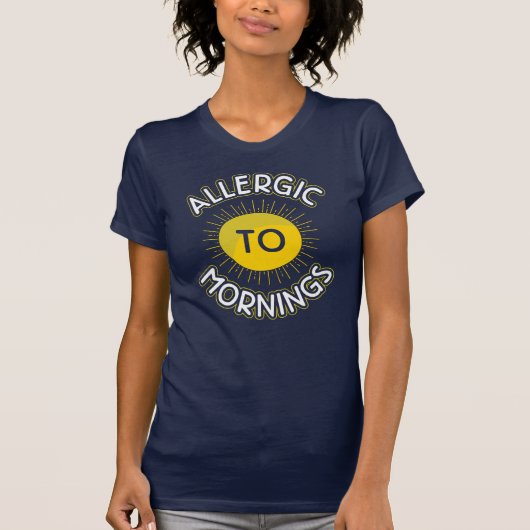 Allergic To Mornings Funny Novelty T-Shirt (Vorderseite)