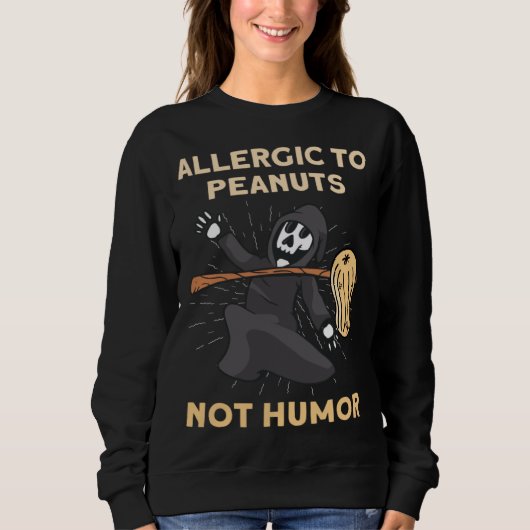 Allergic To Peanuts Nut Allergy Sweatshirt (Vorderseite)