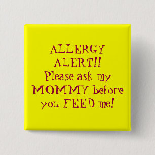 ALLERGIE-ALARM!! Fragen Sie bitte meine MAMA bevor Button