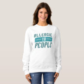 Allergie für Menschen Sweatshirt (Vorne ganz)