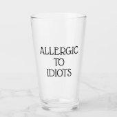 Allergie gegen Idioten-Glas-Cup Glas (Vorderseite)