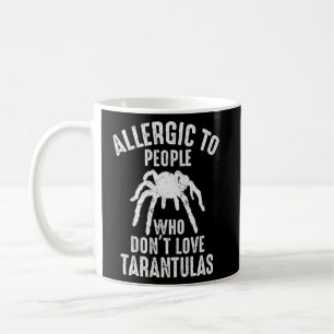 Allergie gegen Menschen, die Tarantulas nicht Lieb Kaffeetasse