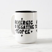 Allergie gegen negative Menschen Zweifarbige Tasse (Vorderseite Links)
