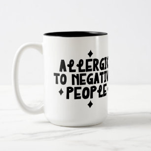Allergie gegen negative Menschen Zweifarbige Tasse