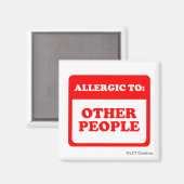 Allergie gegenüber anderen Menschen Magnet (Vorderseite/Rückseite)