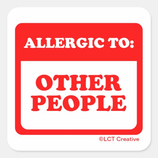 Allergie gegenüber anderen Menschen Quadratischer Aufkleber (Vorderseite)