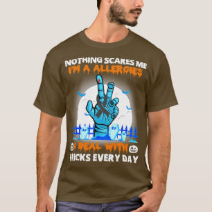 Allergien Bewusstsein Nichts stört mich glücklich  T-Shirt