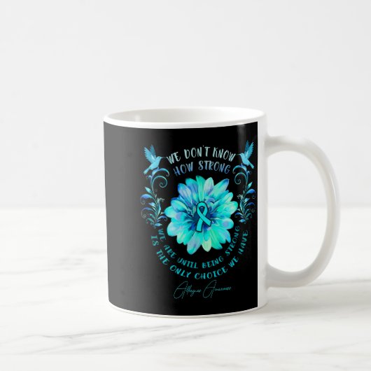 Allergies Awareness Flower We Dont Know How Stron Kaffeetasse (Rechts)