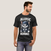 ALLERGISCH FÜR MORNINS T-Shirt (Vorne ganz)