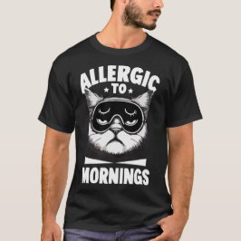 ALLERGISCH FÜR MORNINS T-Shirt