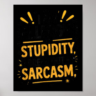 Allergisch gegen das Shirt der Dummheit Funny Sarc Poster