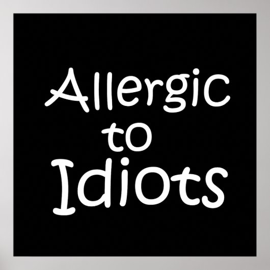Allergisch gegen Idioten Poster (Vorne)