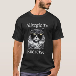 Allergisch gegen Sport Katze trägt Sonnenbrille Fa T-Shirt
