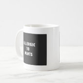 Allergisch zu den Hosen Kaffeetasse (Vorderseite Links)